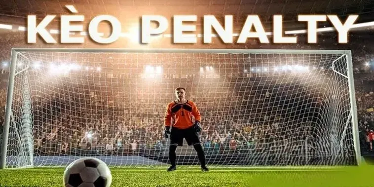 Kèo Penalty Là Gì Hướng Dẫn Cách Chơi Và Phân Tích Dữ Liệu