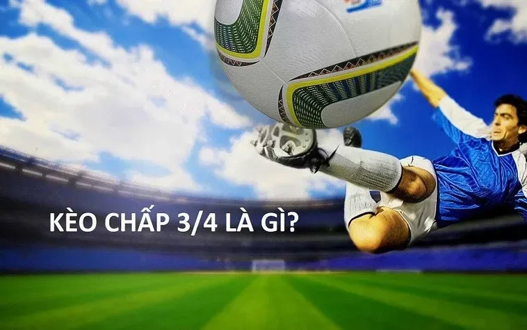 Cách Đọc Kèo Chấp 0.75 Và Kinh Nghiệm Cá Cược Luôn Giành Chiến Thắng 2026