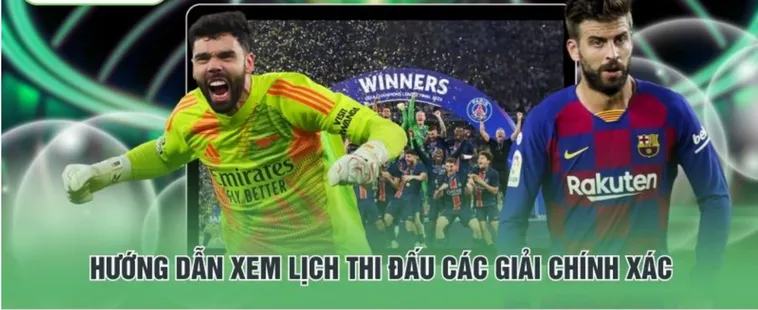 Lịch Thi Đấu Bóng Đá Hướng Dẫn Xem Thời Gian Và Địa Điểm