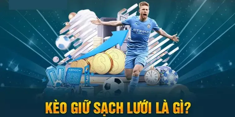 Kèo Giữ Sạch Lưới Và Cách Nhận Định Hàng Phòng Ngự Vững Chắc 2026